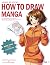 Anime Academy! How to Draw Manga by Colton Dubell