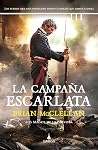 Book cover for La campaña escarlata (versión latinoamericana): Los perros que nos persiguen pronto sabrán que somos leones (Los magos de la pólvora nº 2)