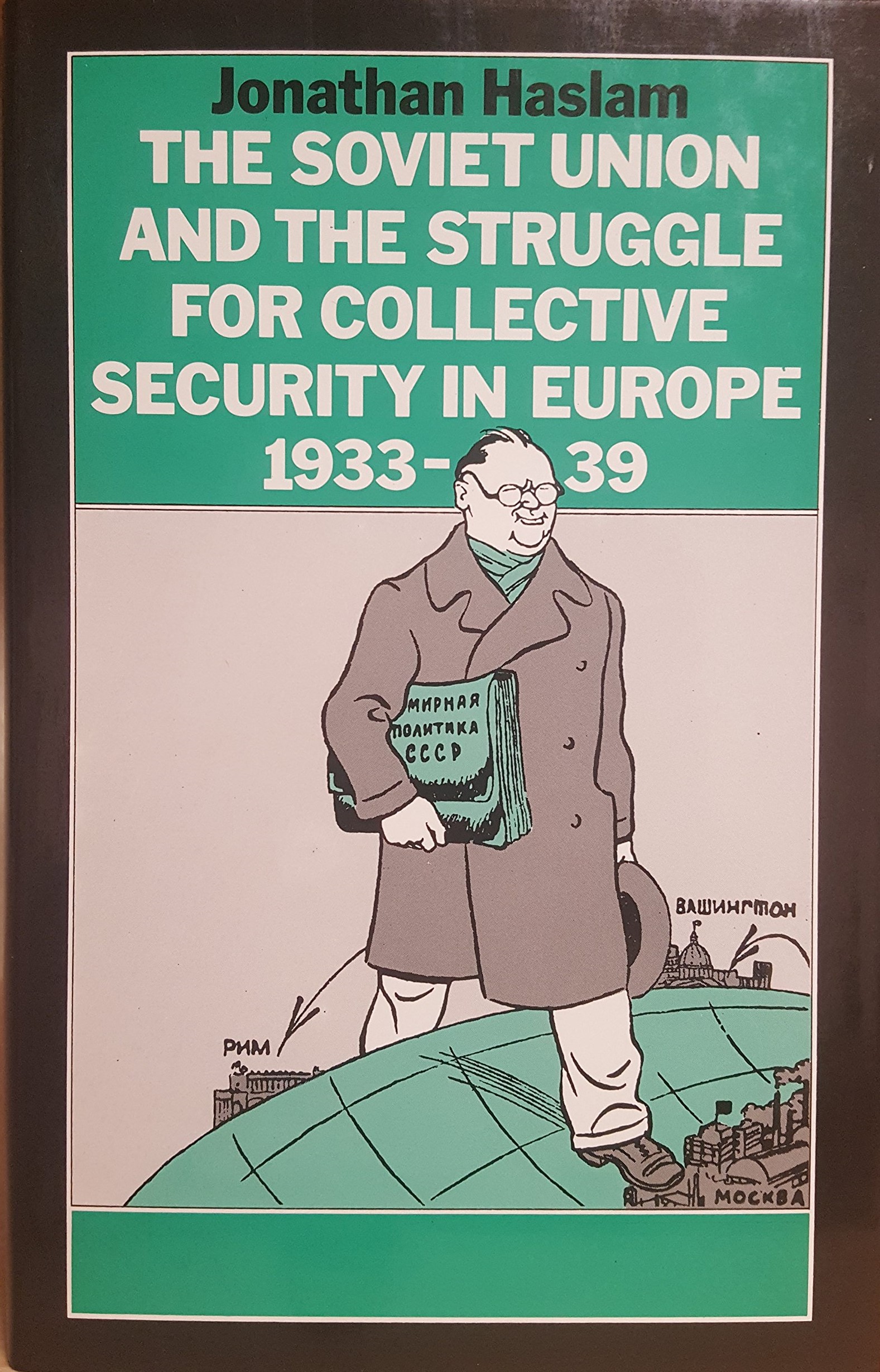 The Soviet Union and the Struggle for Collective Security in Europe, 1933-39