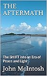 THE AFTERMATH: The SHIFT into an Era of Peace and Light (SELF DISCOVERY)