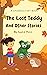 The Lost Teddy And Other St...