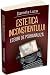 Estetica inconștientului by Daniela Luca