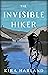 The Invisible Hiker by Kira Harland The Invisible Hiker by Kira Harland