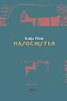 Masochisten by Katja Perat