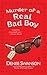 Murder of a Real Bad Boy (A...