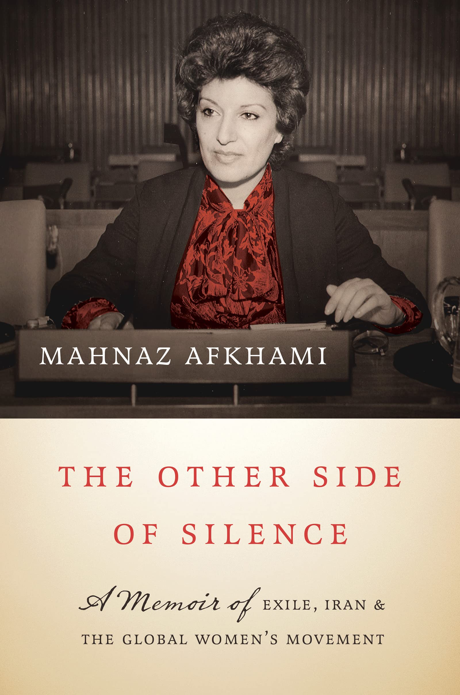 The Other Side of Silence: A Memoir of Exile, Iran, and the Global Women's Movement (Hardcover)