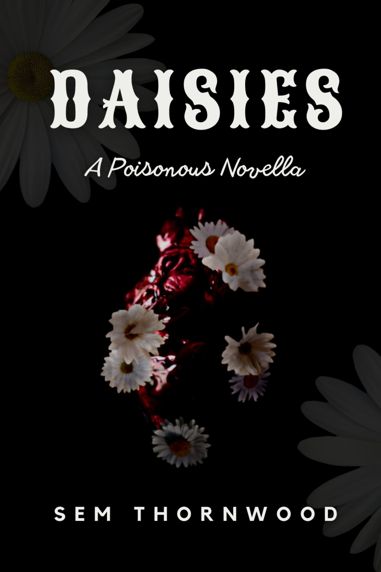 Daisies (Poisonous #3.5)