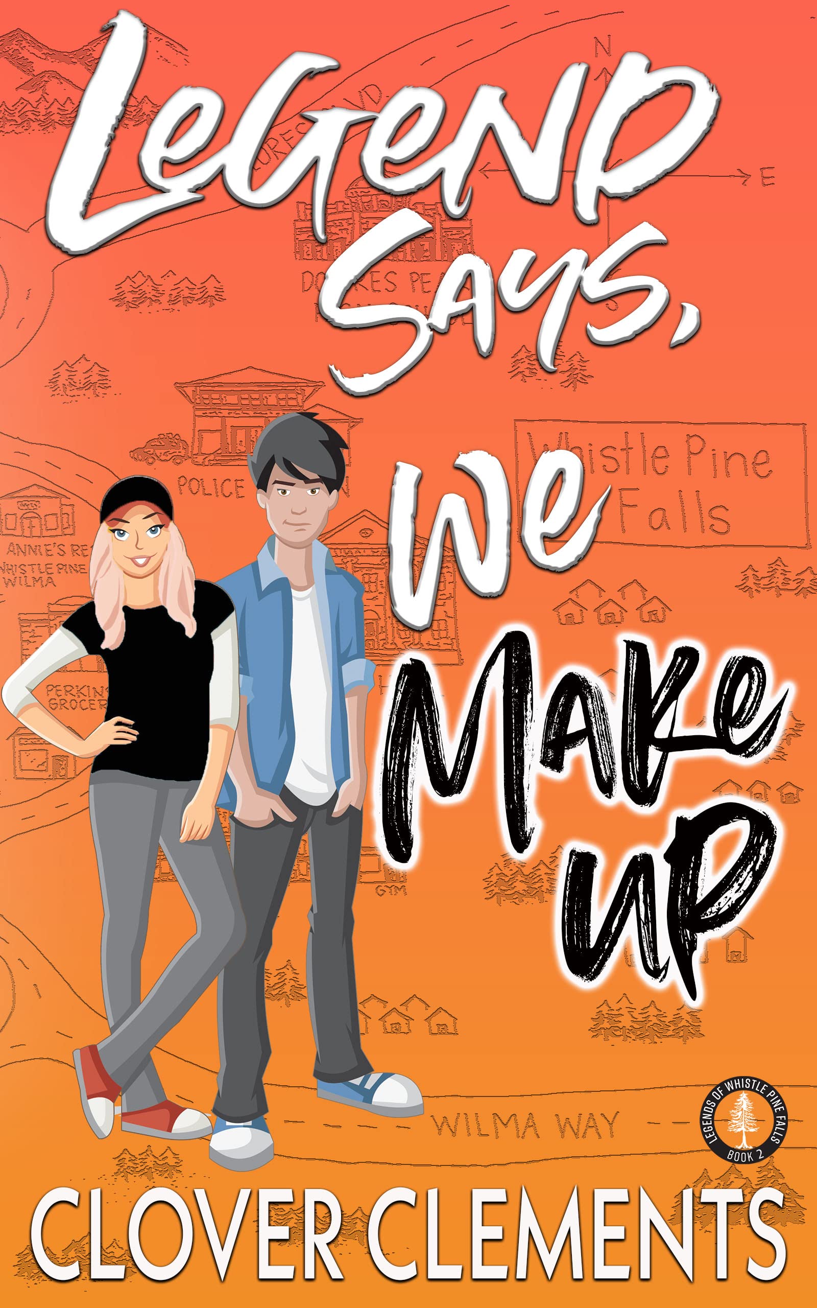 Legend Says, We Make Up (Legends of Whistle Pine Falls #2)