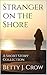 Stranger on the Shore: A Sh...
