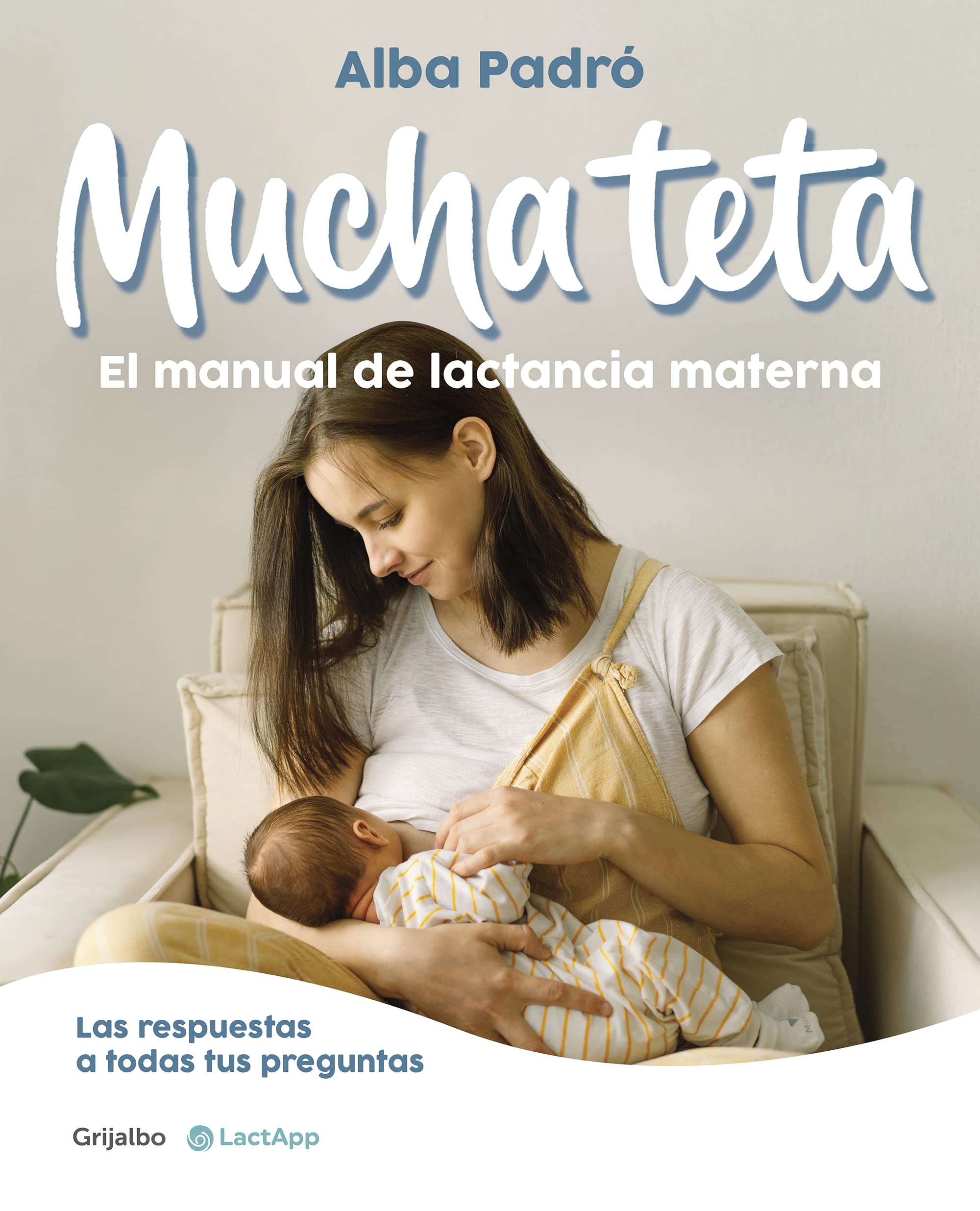 Mucha teta. El manual de lactancia materna (Kindle Edition)