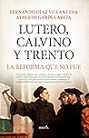 Lutero, Calvino y...
