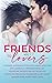 Friends To Lovers: A Steamy...