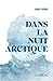 Dans la nuit arctique by Yann Fourny