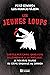 Les Jeunes Loups: Cartels m...