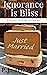 Ignorance is Bliss: A Road ...