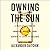 Owning the Sun: A People's History of Monopoly Medicine from Aspirin to COVID-19 Vaccines
