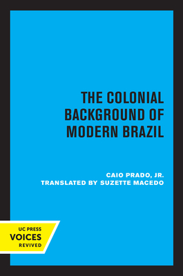 Colonial Background of Modern Brazil (Paperback)