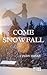 Come Snowfall: Large Print