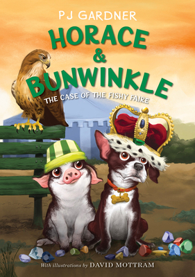 The Case of the Fishy Faire (Horace & Bunwinkle #3)