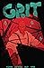 Grit Vol. 1 by Brian Wickman