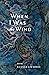 When I Was the Wind