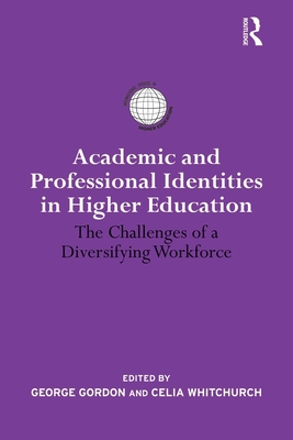 Academic and Professional Identities in Higher Education (International Studies in Higher Education)