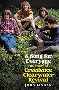 A Song For Everyone: The Story of Creedence Clearwater Revival