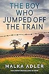 The Boy Who Jumped off the Train