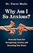 Why Am I So Anxious? Powerf...