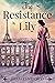 The Resistance Lily