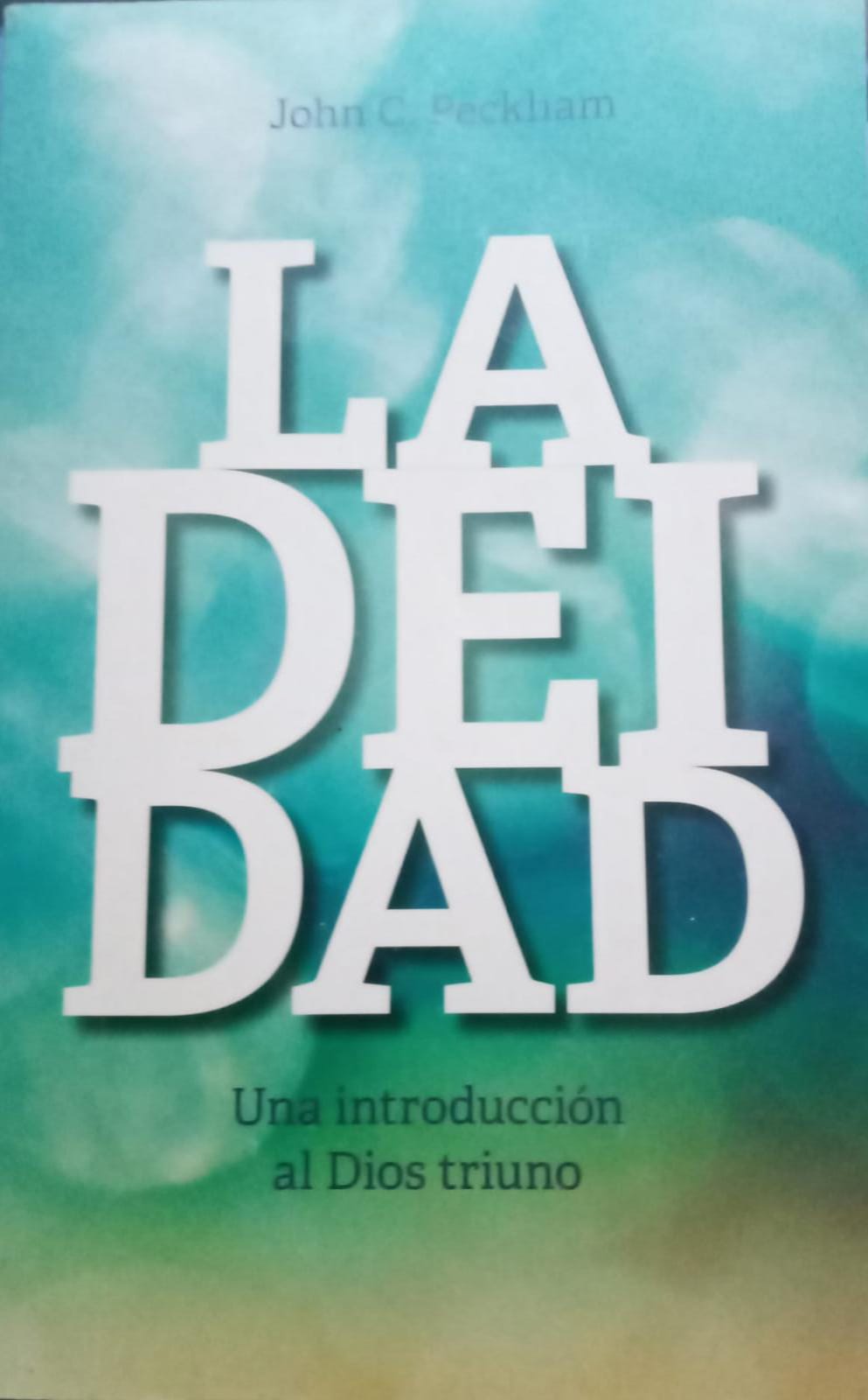 La Deidad:una introducción al dios triuno