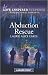 Abduction Rescue (Love Inspired Suspense)