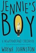 Jennie's Boy: A Newfoundland Childhood