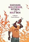 Harvard, Hollywood, Hitmen, and Holy Men: A Memoir (Screen Classics)
