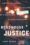 Roadhouse Justice...