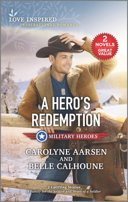 A Hero's Redemption (Love Inspired: Military Heroes)