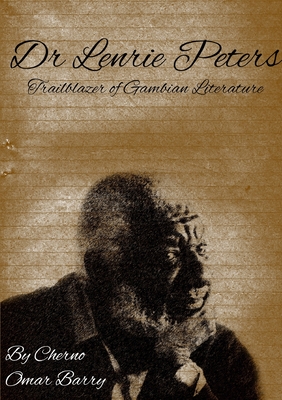 Lenrie Peters: Trailblazer of Gambian Literature