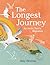 The Longest Journey: An Arc...