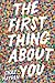 The First Thing About You