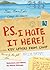 P.S. I Hate It Here: Kids' Letters from Camp