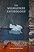 The Milwaukee Anthology