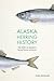 Alaska Herring History: The...