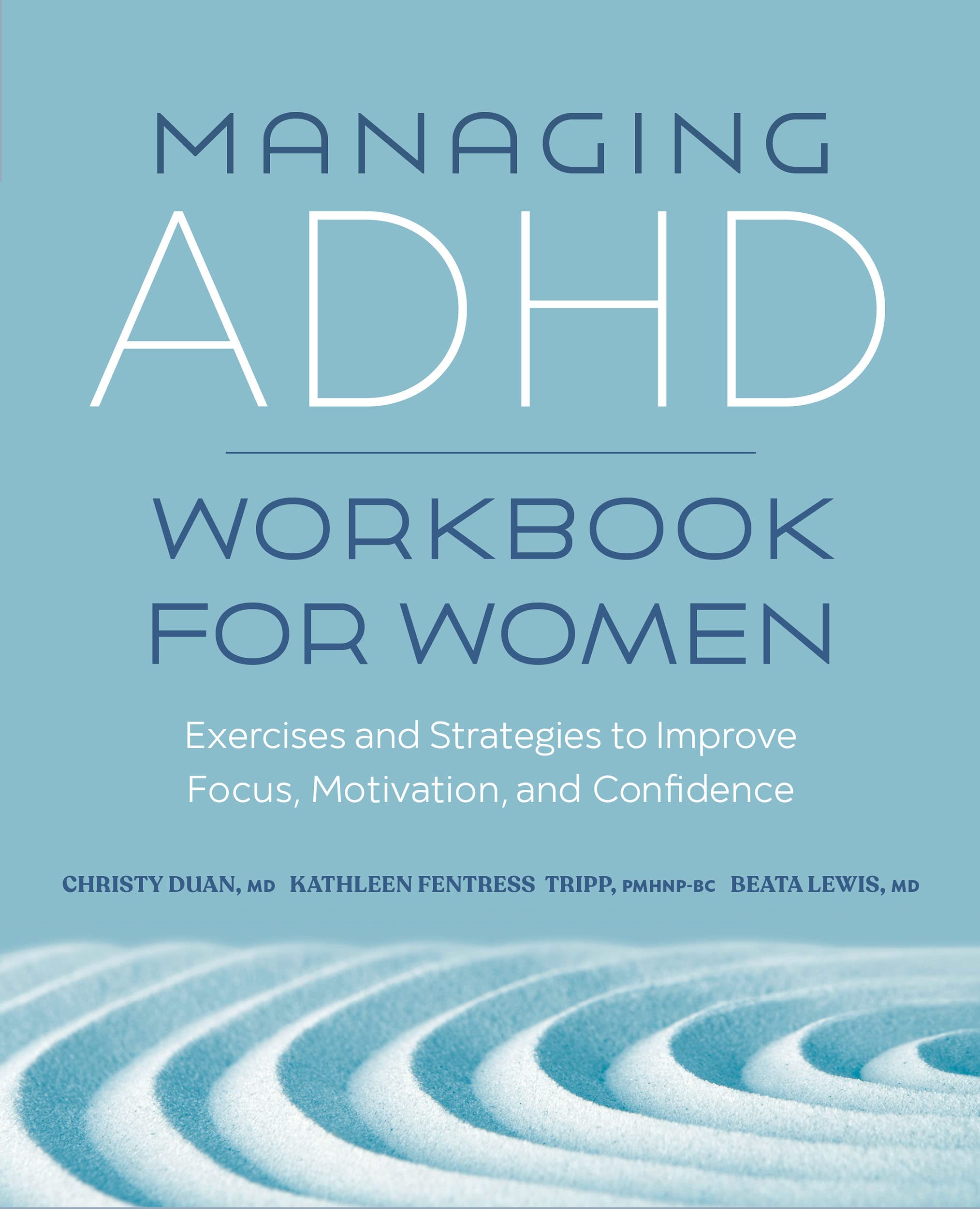 Managing ADHD Workbook for Women: Exercises and Strategies to Improve Focus, Motivation, and Confidence (Kindle Edition)