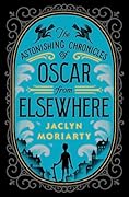 The Astonishing Chronicles of Oscar From Elsewhere (Kingdoms and Empires #4)