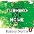 Turning for Home