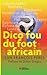 Dico fou du foot africain