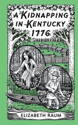 A Kidnapping In Kentucky 1776 (Paperback)