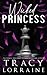 Wicked Princess (Knight's Ridge Empire #2)