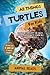 All Things Turtles For Kids by Animal Reads
