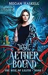 Aether Bound (The Rise of Lilith, #1)